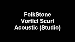 Folkstone - Vortici Scuri (Acoustic in Studio)