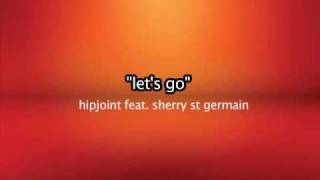 Let's go => Hipjoint feat Sherry Saint Germain