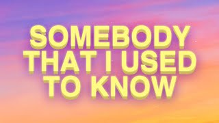 Somebody That I Used To Know - Gotye (Lyrics) ft. Kimbra