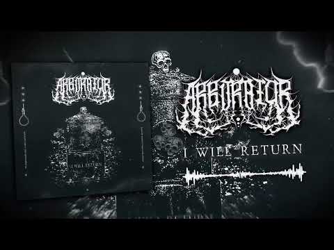 ARBITRATOR - I WILL RETURN [OFFICIAL STREAM VIDEO]