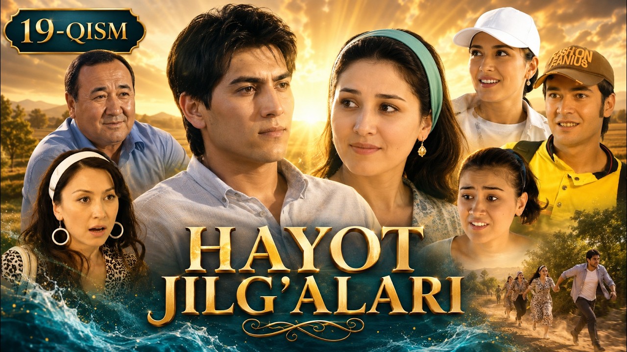 HAYOT JILG'ALARI 19-qism || ҲАЁТ ЖИЛҒАЛАРИ 19-қисм #premyera #nostalgia