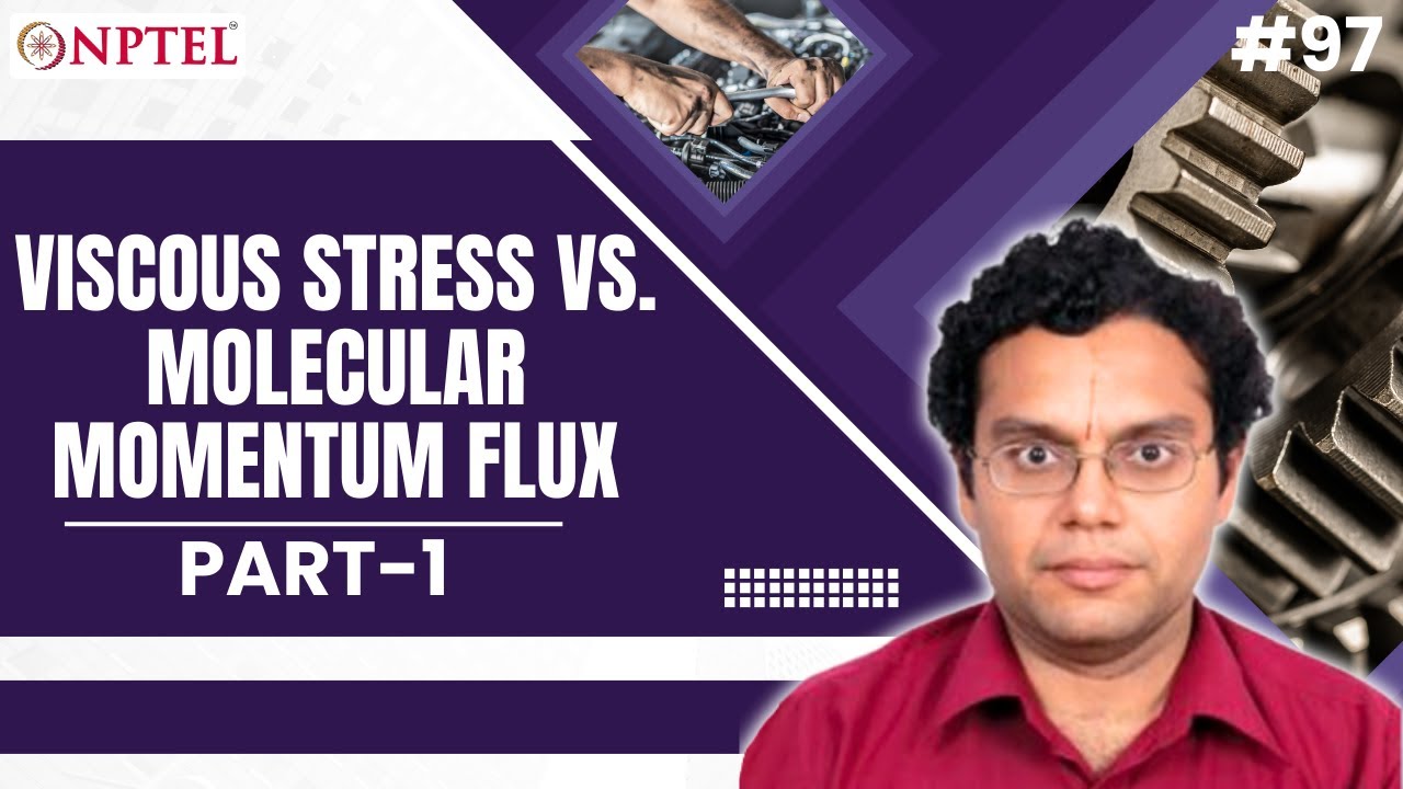 #97 Viscous Stress vs. Molecular Momentum Flux | Part 1 | Continuum Mechanics &Transport Phenomena