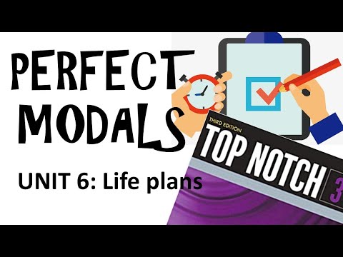 Perfect Modals - Unit 6 - Top Notch 3