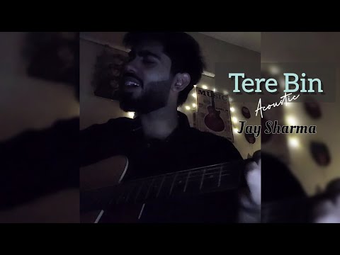 Jay Sharma Tere Bin (Atif Aslam) cover