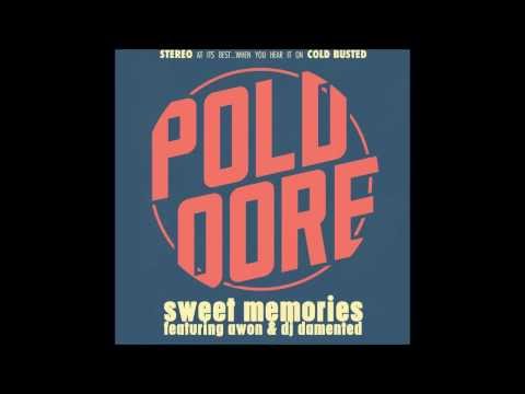 Poldoore Ft. Awon & DJ Damented - Sweet Memories