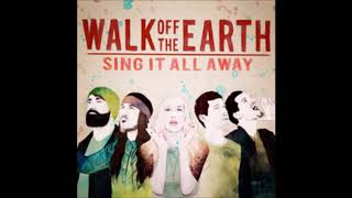 Walk Off The Earth - We Got Love (Audio)