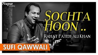 Sochta Hoon Keh by Rahat Fateh Ali Khan with Lyrics - Sufi Romantic Qawwali Song - Nupur Audio