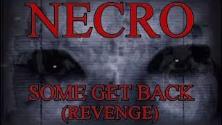 Necro - Some Get Back (Revenge)