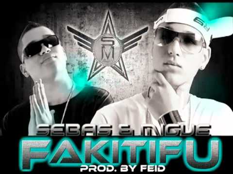 Fakitifu   SEBAS Y MIGUE