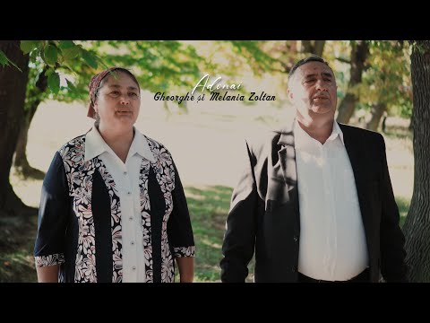 Gheorghe și Melania Zoltan - Adonai (Official video)
