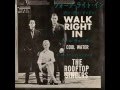 The Rooftop Singers - Walk Right In. 