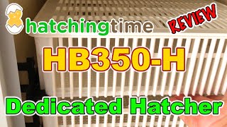 Benefits of a Dedicated Hatcher - Testing the Hatching Time HB350-H