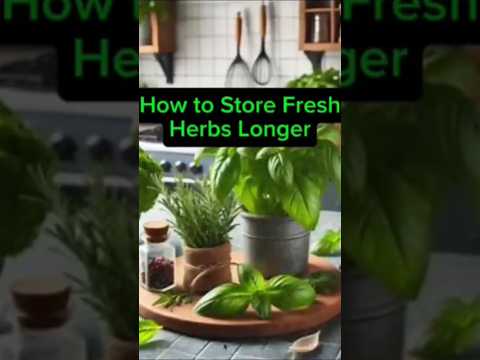 How to Store Fresh Herbs Longer#HerbStorage#KitchenHacks#FreshHerbs#FoodStorageTips#HomeCooking