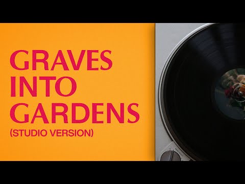 Video thumbnail for Graves Into Gardens (Studio)