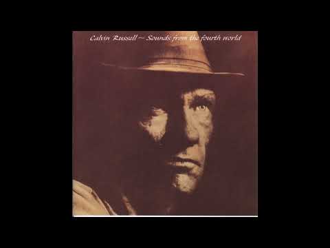 Calvin Russell - Sound From The Fourth World -1996 (FULL ALBUM)