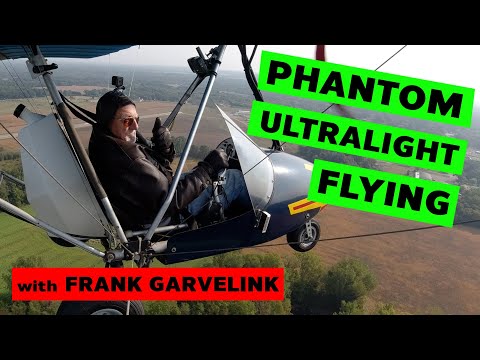 Frank Garvelink Phantom Ultralight Flying 2020