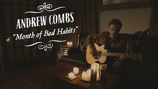 Andrew Combs | Month of Bad Habits