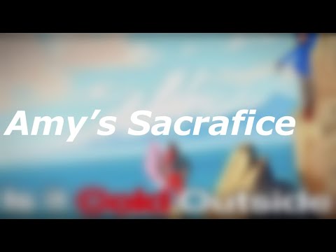 Is it cole outside? Amy’s Sacrifice|| !Amy dies!