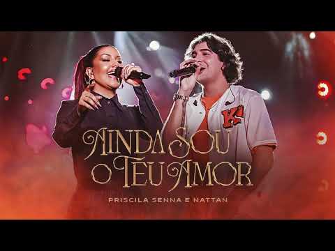 Priscila Senna e Nattan - AINDA SOU O TEU AMOR