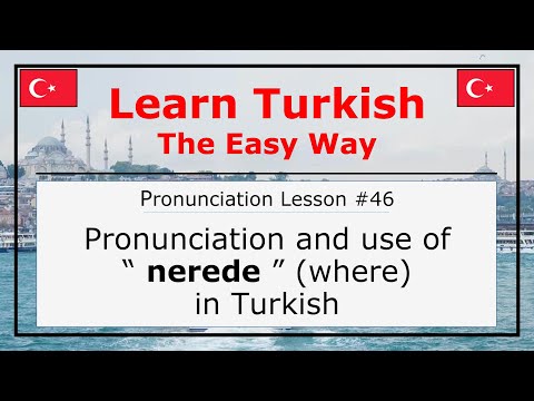 Pronunciation of Nerede (Where) in Turkish (Pronunciation Lesson 46)