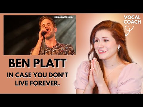 Vocal coach reacts to BEN PLATT I "In case you don't live forever"