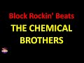 The Chemical Brothers - Block Rockin' Beats (Lyrics version)