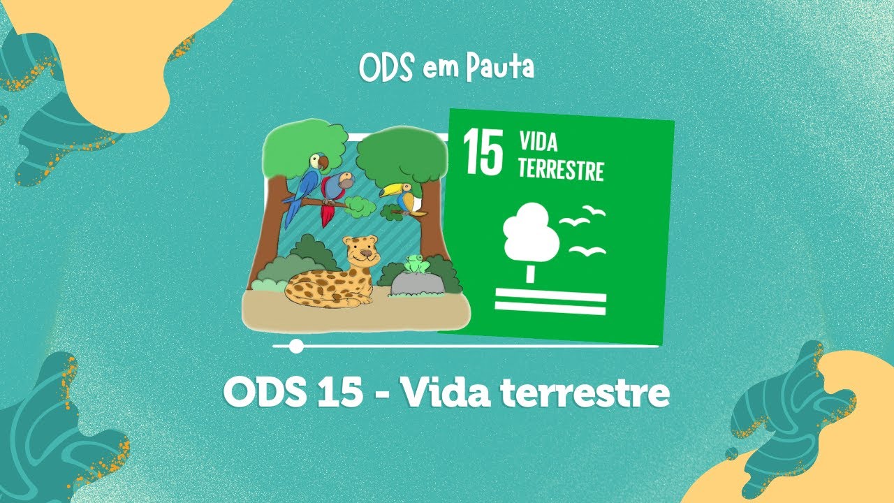 ODS 15 – VIDA TERRESTRE  - #ODS15 #AGENDA2030