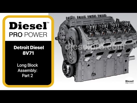 Assembling an 8V71 Detroit Diesel Long Block - DIESELPRO.COM - PART 2