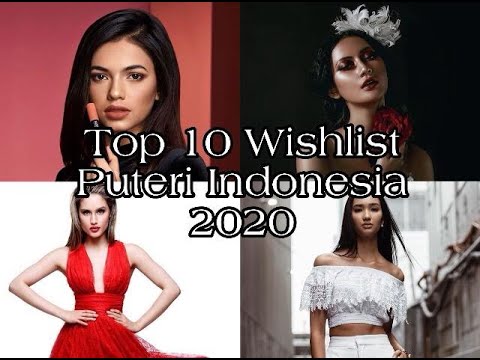 Top 10 Wishlist Puteri Indonesia 2020 #PuteriIndonesia #PuteriIndonesia2020