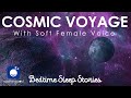 Bedtime Sleep Stories | Cosmic Voyage 🎼🌙 with Calm Female Voice | Relaxation for Grown Ups