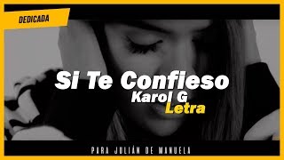 Karol G - Si Te Confieso (Video Lyrics) | Dedicado