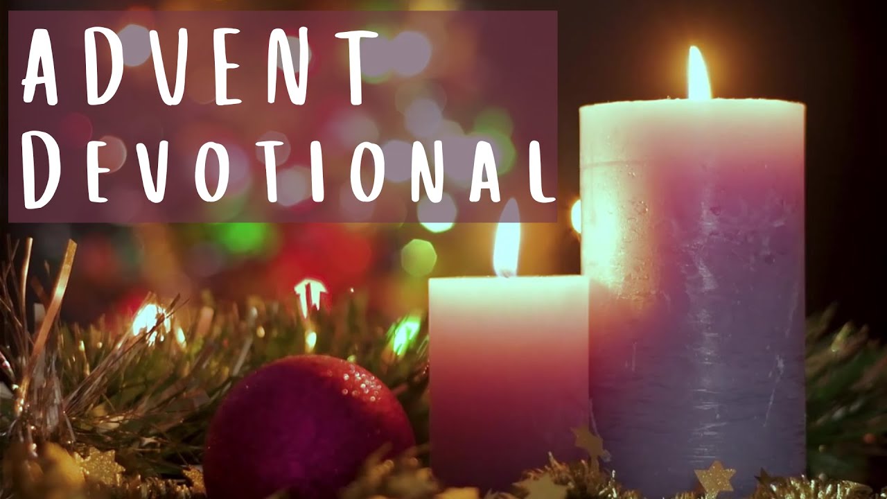 2025 -Dec 8- Advent Devotional