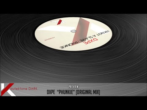 DXPE - Phunkie (Original Mix) - Official Preview (Autektone Dark)(ATKD015)