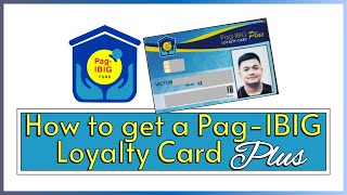 How to get a Pag IBIG Loyalty Card Plus