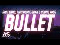 Rich Gang - Bullet (Lyrics) ft. Birdman, Young Thug, Rich Homie Quan