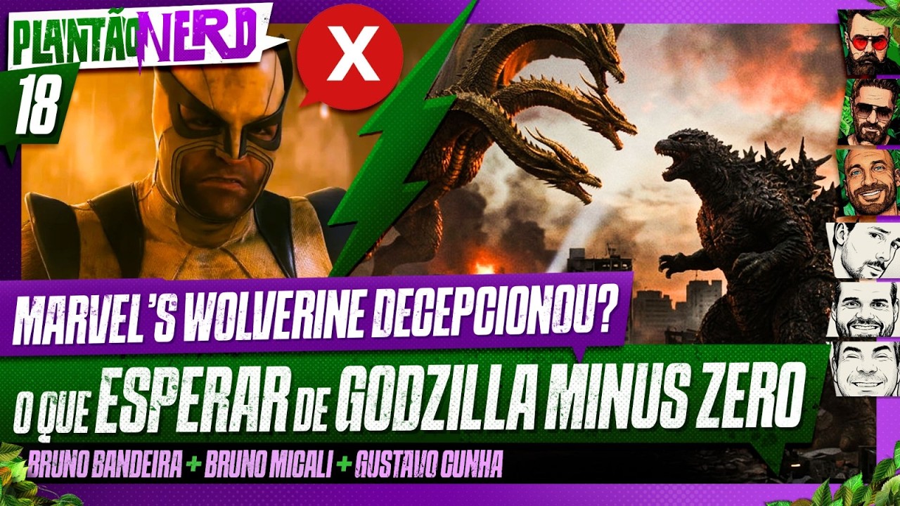 REVIEW DE MARVEL’S WOLVERINE + GODZILLA MINUS ZERO + NOVO AVATAR - Plantão Nerd. #018