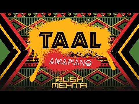 Rush Mehta - Taal(Amapiano)