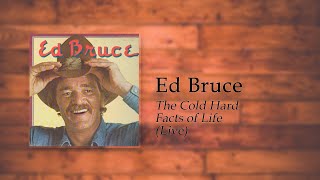 Ed Bruce - The Cold Hard Facts of Life