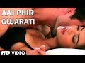 Hate Story 2 Aaj Phir Tumpe Gujarati Version Aman Trikha Jay Bhanushali Surveen Chawla