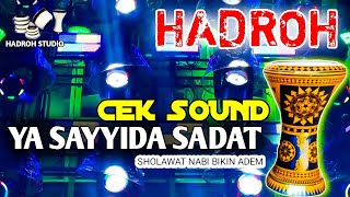 Download lagu HADROH FULL BASS ' YA SAYYIDA SADAT ' FULL BASS HOREG mp3