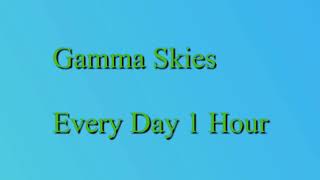 Gamma Skies- Every Day feat. Milva 1 hour