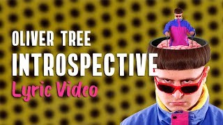 Oliver Tree - Introspective (LYRICS) | Do You Feel Me?