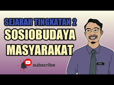 BAB 3 SEJARAH TINGKATAN 2: SOSIOBUDAYA MASYARAKAT KERAJAAN ALAM MELAYU
