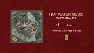 Hot Water Music &quot;Hearts Stay Full&quot;
