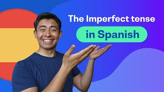 The Imperfect Tense in Spanish: Everything you need to know
