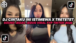 Download lagu DJ CINTAKU INI ISTIMEWA X TRETETET SOUND JEDAG JEDUG VIRAL TIKTOK YANG KALIAN CARI CARI!!! mp3
