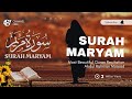 Surah Maryam Most Beautiful Quran Recitation  Abdul Rahman Mossad