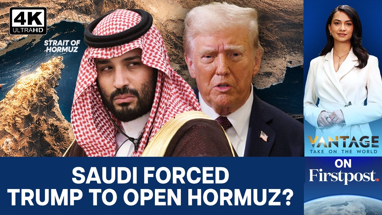 Saudi Fury Forced Trump To Pause Hormuz Mission? | Vantage on Firstpost | 4K
