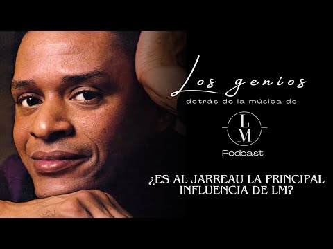 EP29 LA INFLUENCIA DE AL JARREAU EN LM | Los genios detrás de la música de Luis Miguel