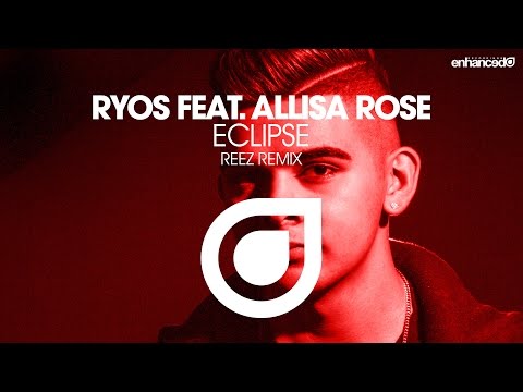 Ryos Featuring Allisa Rose - Eclipse (Reez Remix) [OUT NOW]